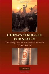 book China's Struggle for Status: The Realignment of International Relations