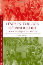 book Italy in the Age of Pinocchio: Children and Danger in the Liberal Era (Italian & Italian American Studies)