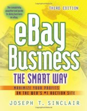 book Ebay Business the Smart Way: Maximize Your Profits on the Web's #1 Auction Site 3rd edition