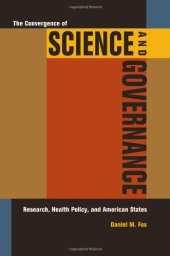 book The Convergence of Science and Governance: Research, Health Policy, and American States
