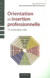 book Orientation et insertion professionnelle : 75 Concepts cles