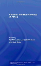 book Violence and Non-Violence in Africa (Routledge Studies in International Relations and Global Politic)