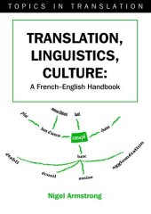 book Translation, Lingustics, Culture: A French-english Handbook (Topics in Translation)