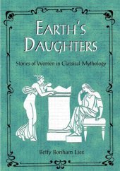 book Earth's Daughters: Stories of Women in Classical Mythology