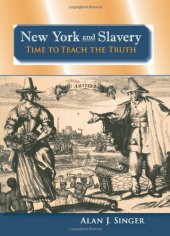 book New York and Slavery: Time to Teach the Truth