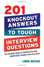 book 201 Knockout Answers to Tough Interview Questions: The Ultimate Guide to Handling the New Competency-Based Interview Style