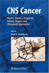 book CNS Cancer: Models, Markers, Prognostic Factors, Targets, and Therapeutic Approaches