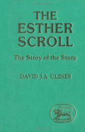 book The Esther Scroll: The Story of the Story (JSOT Supplement Series)