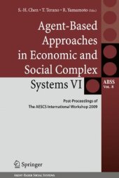 book Agent-Based Approaches in Economic and Social Complex Systems VI: Post-Proceedings of The AESCS International Workshop 2009