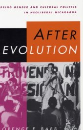 book After Revolution: Mapping Gender and Cultural Politics in Neoliberal Nicaragua