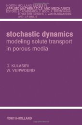 book Stochastic Dynamics: Modeling Solute Transport in Porous Media