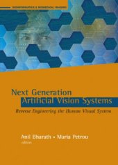 book Next Generation Artificial Vision Systems: Reverse Engineering the Human Visual System (Artech House Series Bioinformatics & Biomedical Imaging)