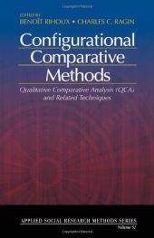 book Configurational Comparative Methods: Qualitative Comparative Analysis (QCA) and Related Techniques (Applied Social Research Methods)