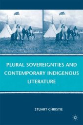 book Plural Sovereignties and Contemporary Indigenous Literature