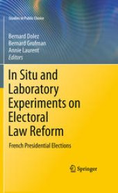 book In Situ and Laboratory Experiments on Electoral Law Reform: French Presidential Elections