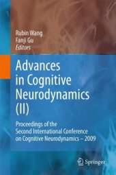 book Advances in Cognitive Neurodynamics (II): Proceedings of the Second International Conference on Cognitive Neurodynamics - 2009