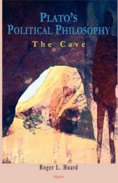 book Plato's Political Philosophy: The Cave