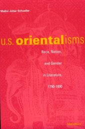 book U.S. Orientalisms: Race, Nation, and Gender in Literature, 1790-1890