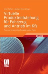 book Virtuelle Produktentstehung fur Fahrzeug und Antrieb im Kfz. Prozesse, Komponenten, Beispiele aus der Praxis, 1. Auflage  GERMAN