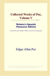 book Collected Works of Poe, Volume V (Webster's Spanish Thesaurus Edition)