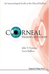 book Corneal Transplantation: An Immunological Guide to the Clinical Problem