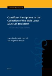 book Cuneiform Inscriptions in the Collection of the Bible Lands Museum Jerusalem: The Old Babylonian Inscriptions (Cuneiform Monographs)