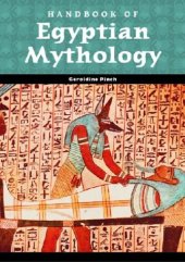 book Handbook of Egyptian Mythology (World Mythology)