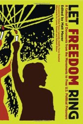 book Let Freedom Ring: A Collection of Documents from the Movements to Free U.S. Political Prisoners