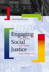 book Engaging Social Justice: Critical Studies of 21st Century Social Transformation (Studies in Critical Social Sciences, 13)