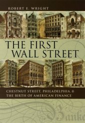 book The First Wall Street: Chestnut Street, Philadelphia, and the Birth of American Finance