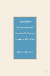 book Transatlantic Spiritualism and Nineteenth-Century American Literature