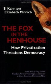 book The Fox in the Henhouse: How Privatization Threatens Democracy (Bk Currents)