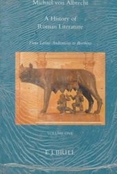 book A History of Roman Literature: From Livius Andronicus to Boethius : With Special Regard to Its Influence on World Literature (Mnemosyne, Bibliotheca Classica Batava Supplementum)