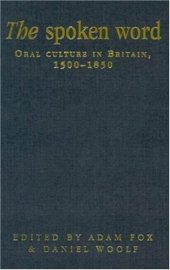 book The Spoken Word: Oral Culture in Britain, 1500-1850