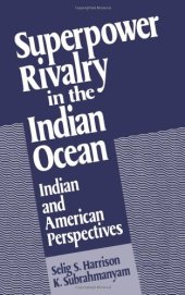 book Superpower Rivalry in the Indian Ocean: Indian and American Perspectives