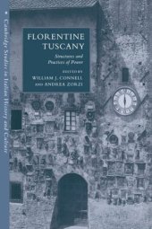 book Florentine Tuscany: Structures and Practices of Power