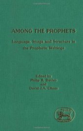 book Among the Prophets: Language, Image and Structure in the Prophetic Writings (JSOT Supplement Series)