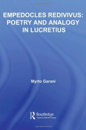 book Empedocles Redivivus: Poetry and Analogy in Lucretius (Studies in Classics)