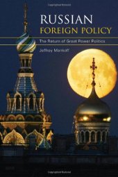 book Russian Foreign Policy: The Return of Great Power Politics (Council on Foreign Relations Books (Rowman & Littlefield))