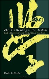 book Zhu Xi's Reading of the Analects: Canon, Commentary and the Classical Tradition (Asian Studies)