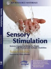 book Sensory Stimulation: Sensory-Focused Activities for People With Physical And Multiple Disabilities (JKP Resource Materials)