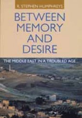 book Between Memory and Desire: The Middle East in a Troubled Age