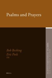 book Psalms and Prayers: Papers Read at the Joint Meeting of the Society for Old Testament Study and Het Oud Testamentisch Werkgezelschap in Nederland en Belgie, Apeldoorn August 2006 (Oudtestamentische Studien)