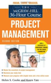 book The McGraw-Hill 36-Hour Course: Project Management, Second Edition (McGraw-Hill 36-Hour Courses)