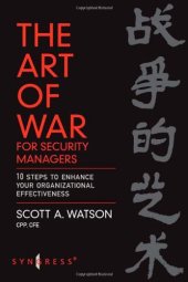 book The Art of War for Security Managers: 10 Steps to Enhancing Organizational Effectiveness