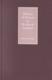 book Helena of Britain in Medieval Legend