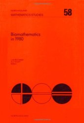 book Biomathematics in 1980Papers presented at a workshop on Biomathematics: Current Status and Future Perspectives, Salerno, April 1980