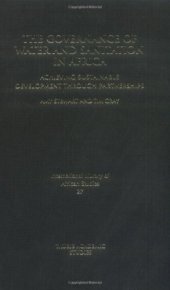 book The Governance of Water and Sanitation in Africa: Achieving Sustainable Development through Partnerships (International Library of African Studies)