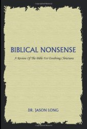 book Biblical Nonsense: A Review of the Bible for Doubting Christians