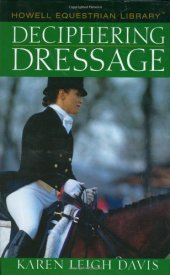 book Deciphering Dressage (Howell Equestrian Library)